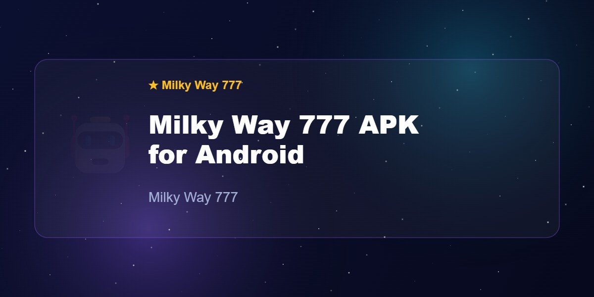 Milky Way 777 APK for Android